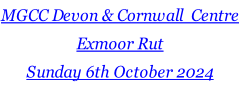 MGCC Devon & Cornwall  Centre Exmoor Rut Sunday 6th October 2024